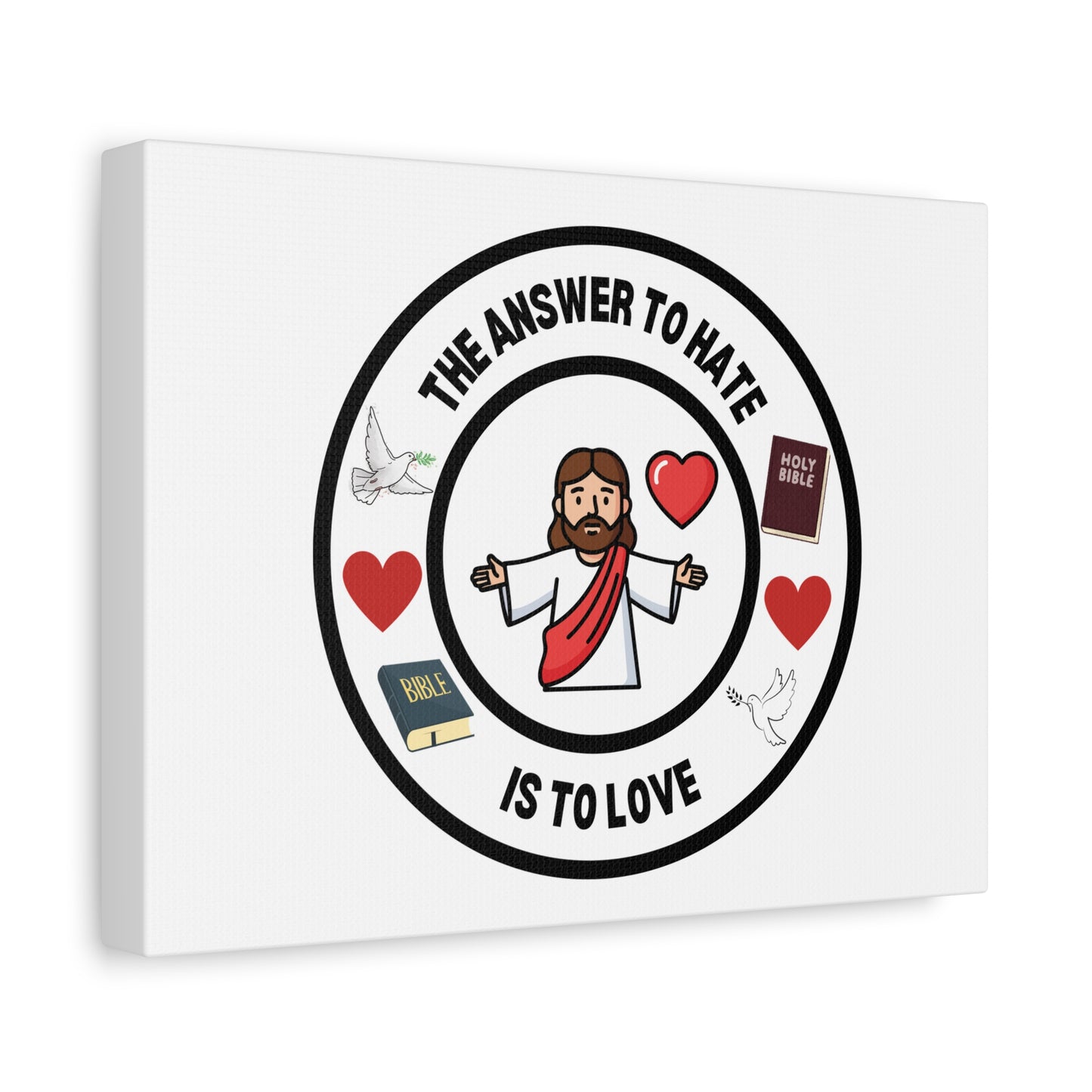 Canvas Wall Art — “The Answer to Hate Is to Love” Christian Jesus Print