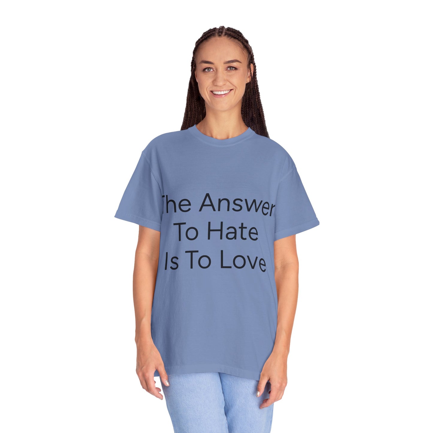 Love Over Hate Comfort Colors T-shirt