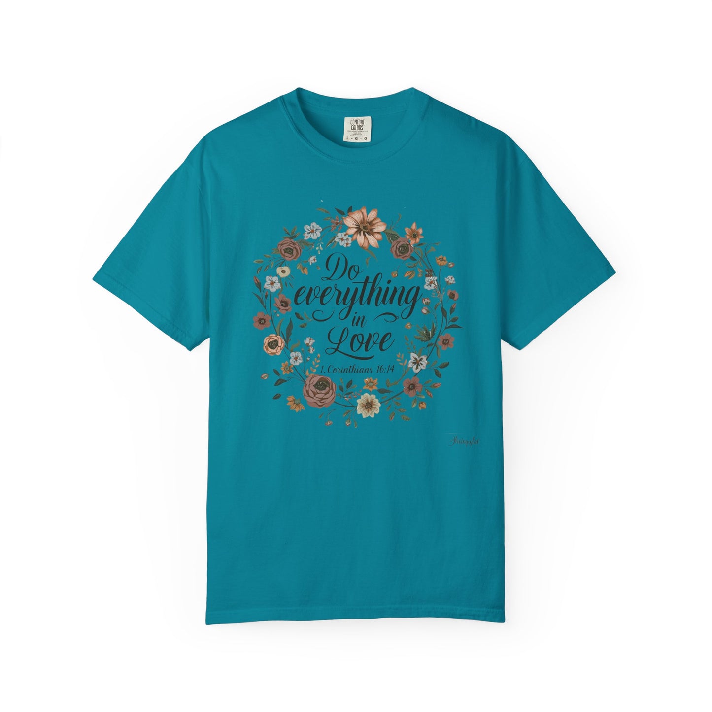 Love Inspired T-shirt - 1 Corinthians 16:14