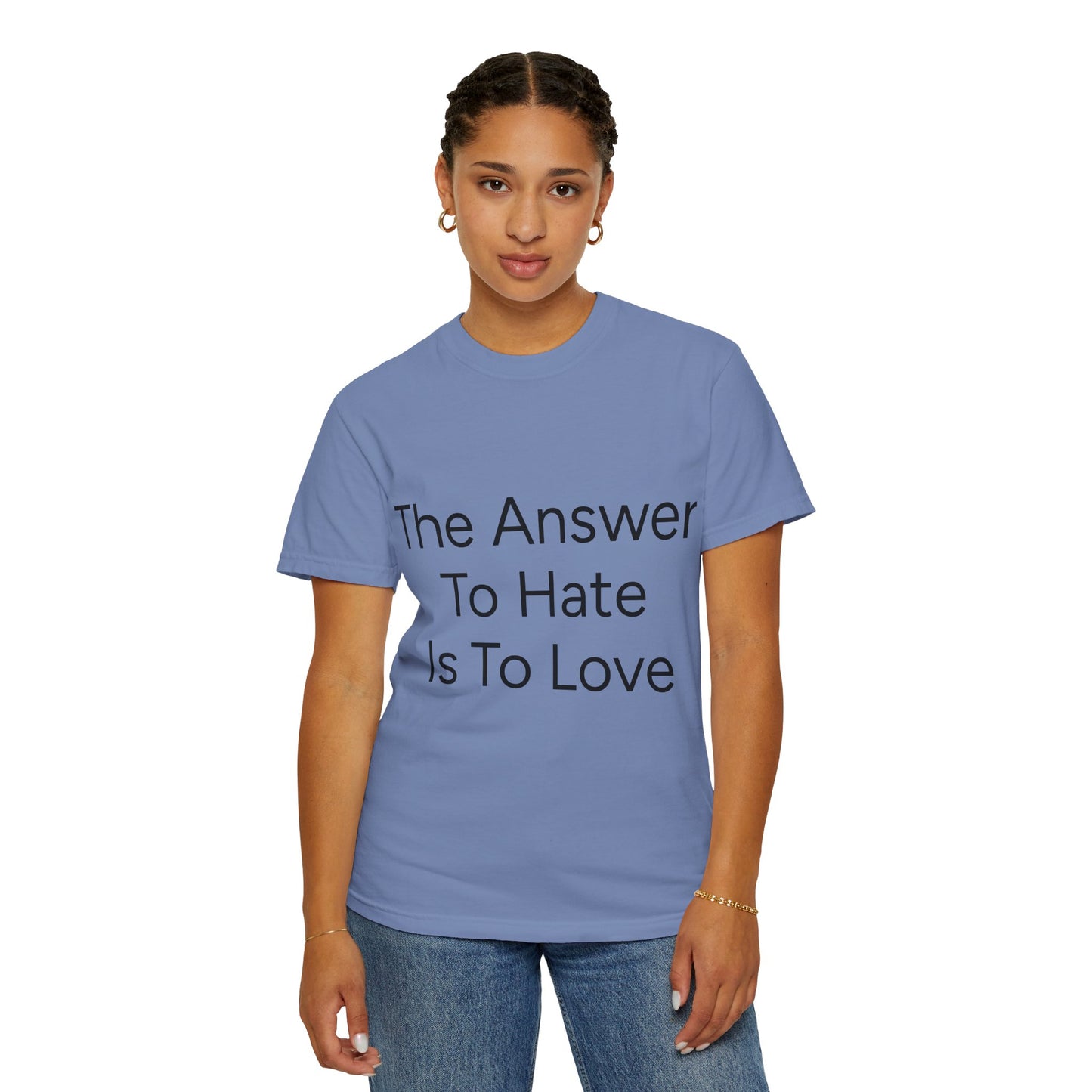 Love Over Hate Comfort Colors T-shirt