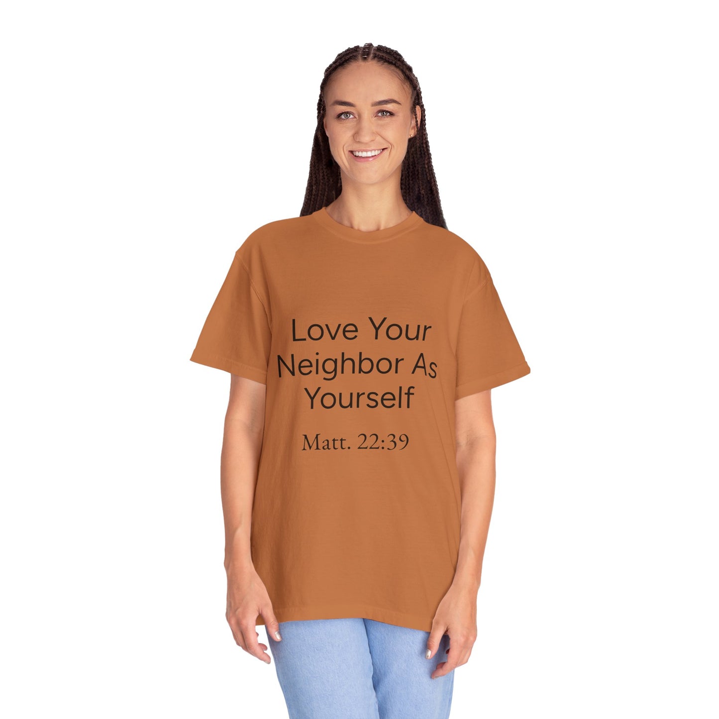 Love Your Neighbor As Yourself Matt 22:39-scripture themed unisex tee