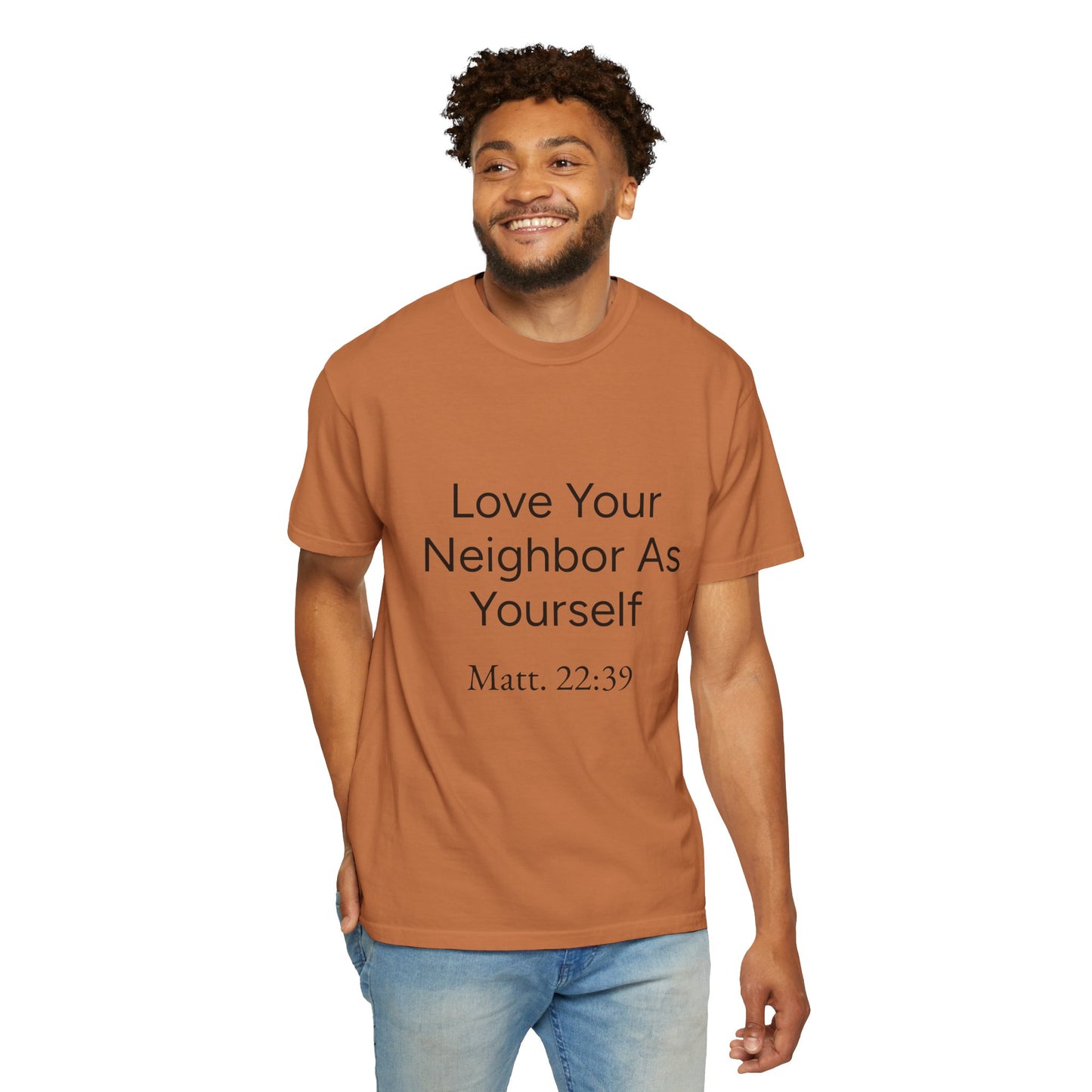 Love Your Neighbor As Yourself Matt 22:39-scripture themed unisex tee