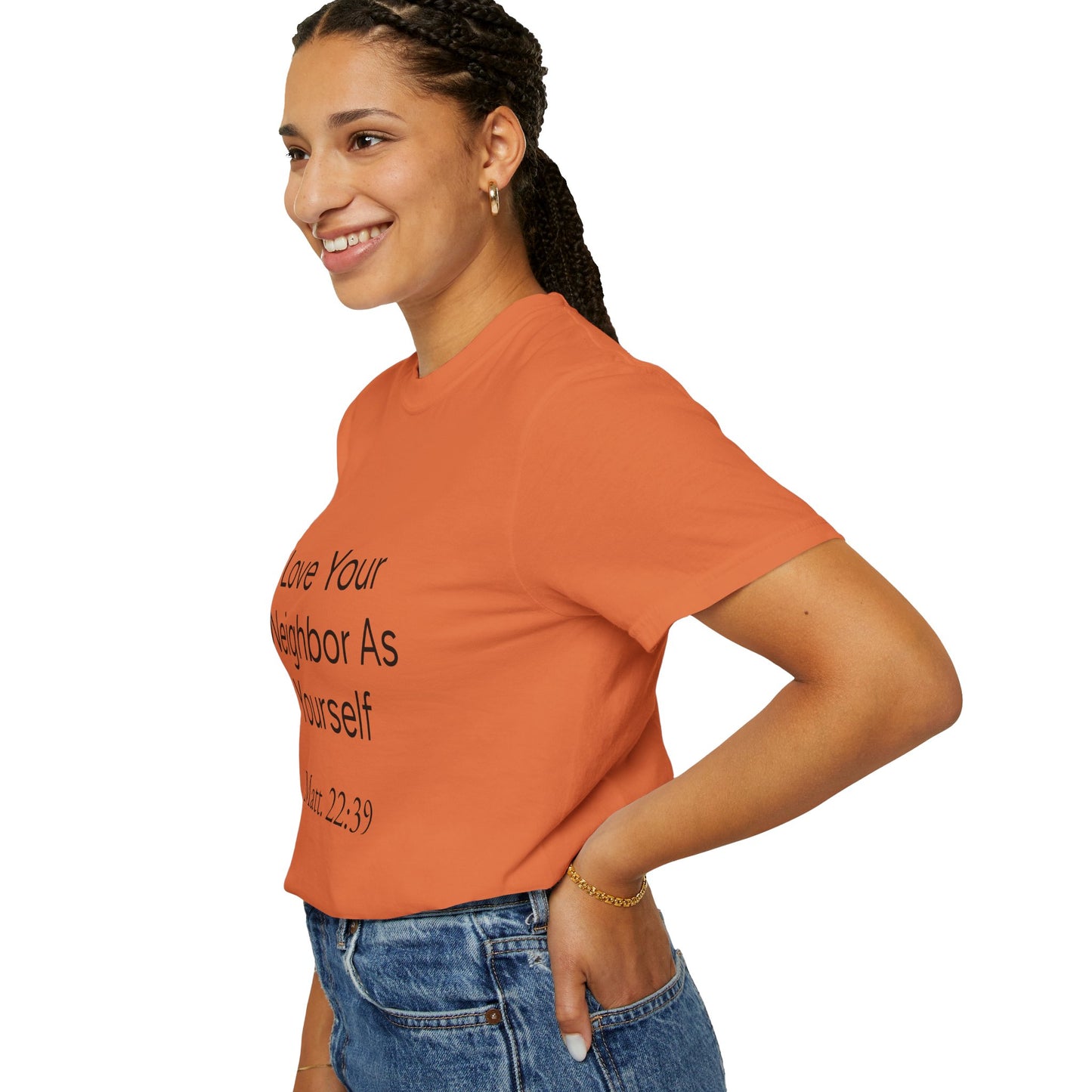 Love Your Neighbor As Yourself Matt 22:39-scripture themed unisex tee