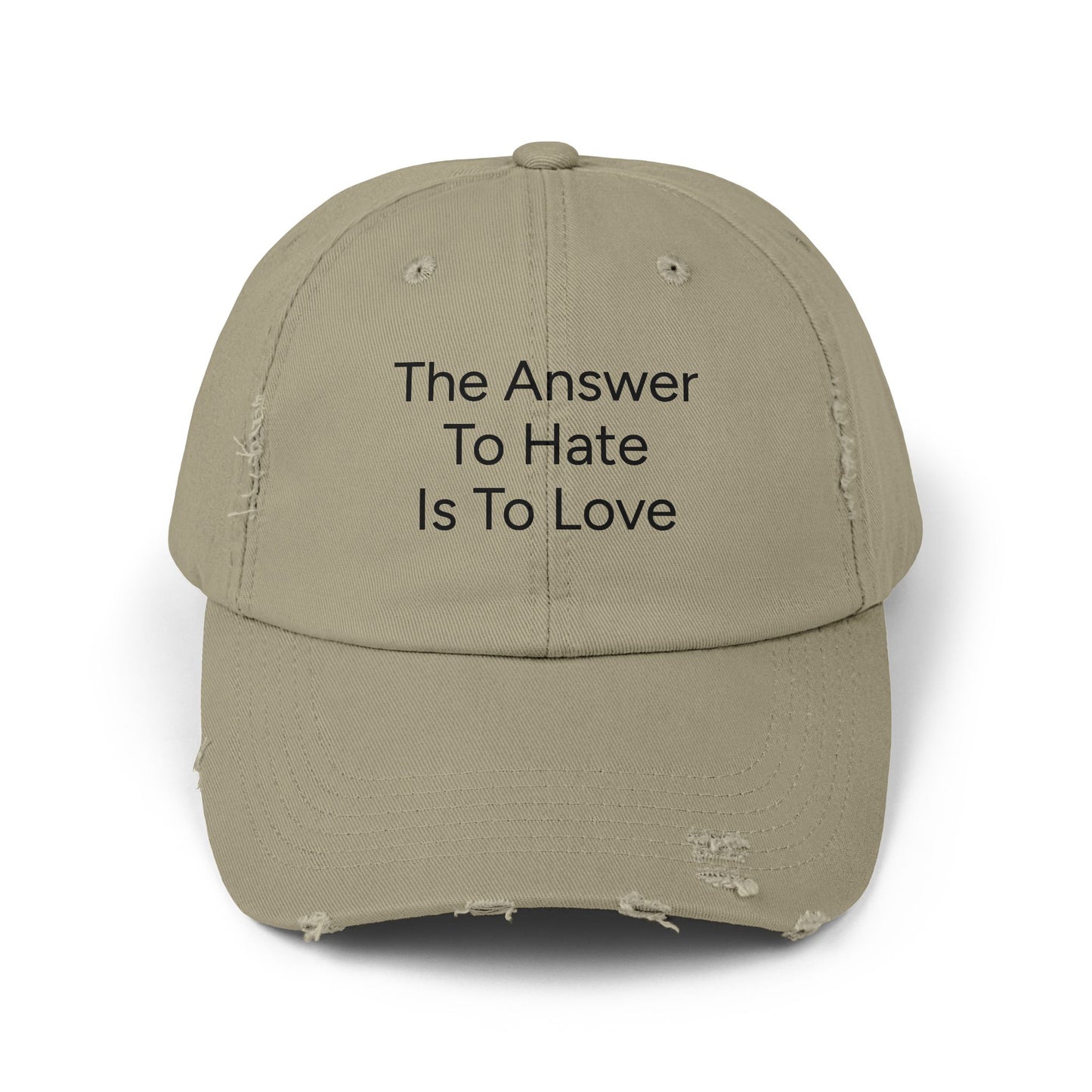 Distressed Cap - The Answer To Hate Is To Love