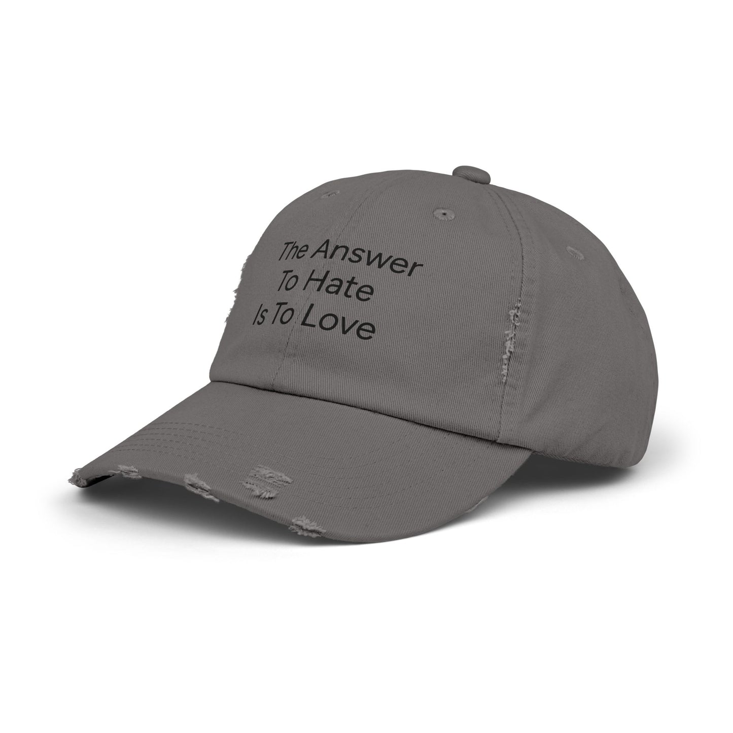 Distressed Cap - The Answer To Hate Is To Love