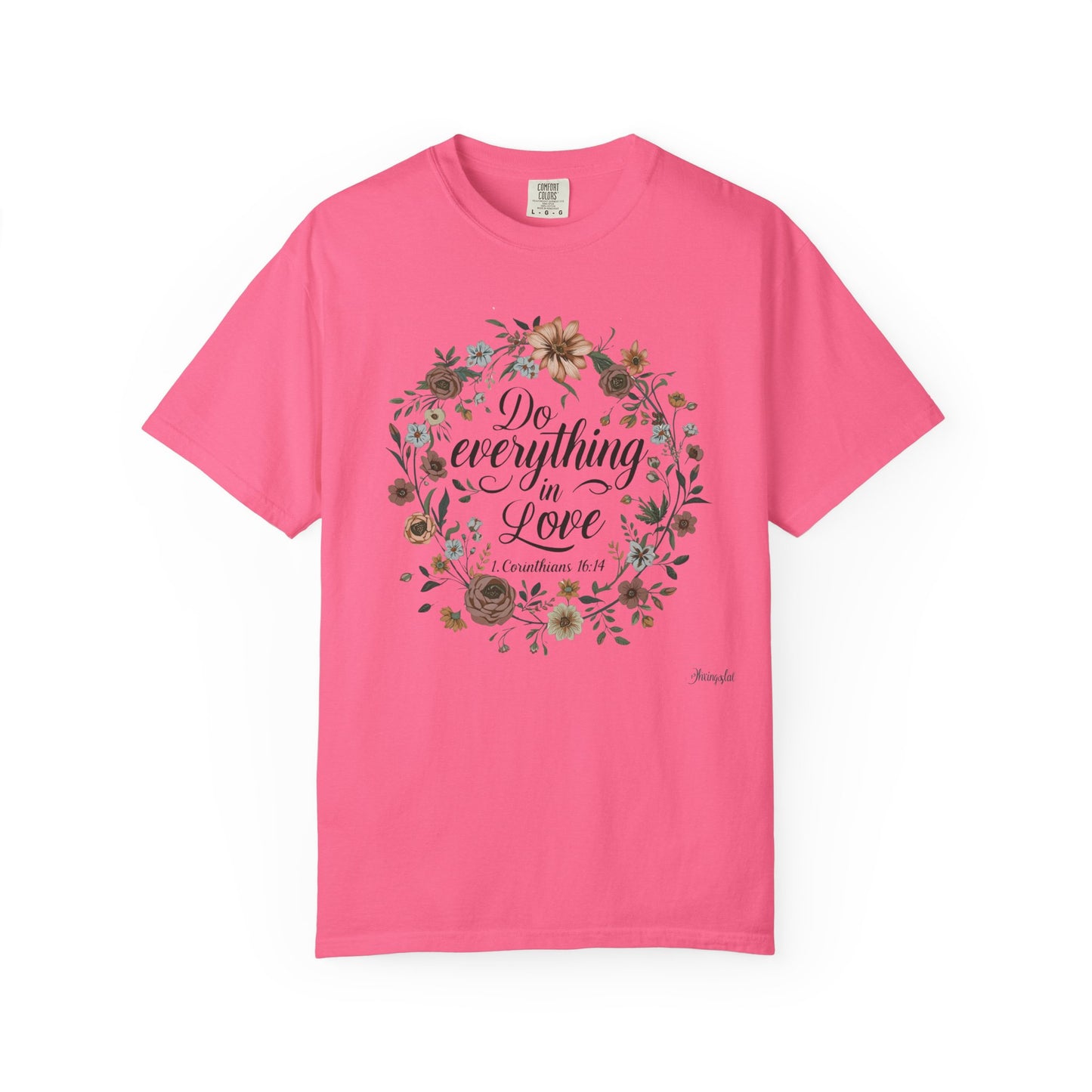 Love Inspired T-shirt - 1 Corinthians 16:14