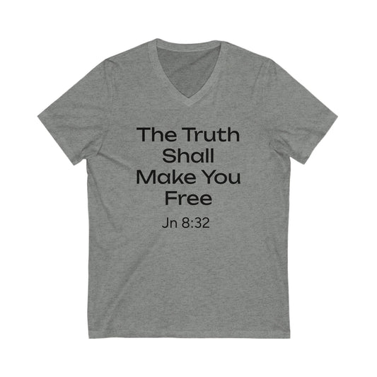 Truth Shall Make You Free  Jn 8:32 Tee