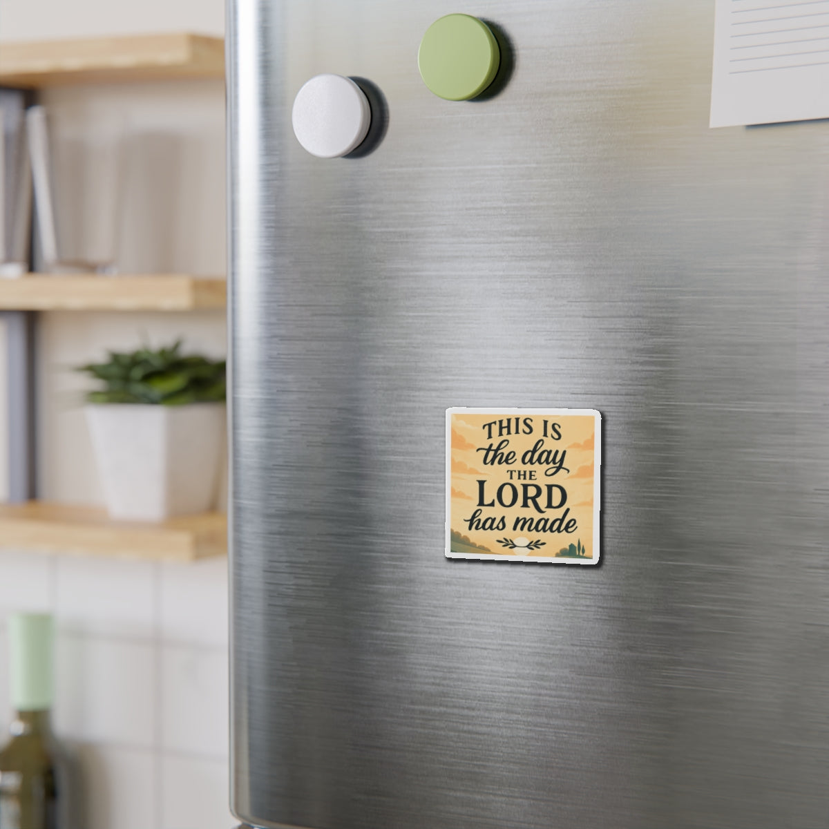 Religious Die-Cut Magnet — “This Is the Day the Lord Has Made” Inspirational Refrigerator Magnet