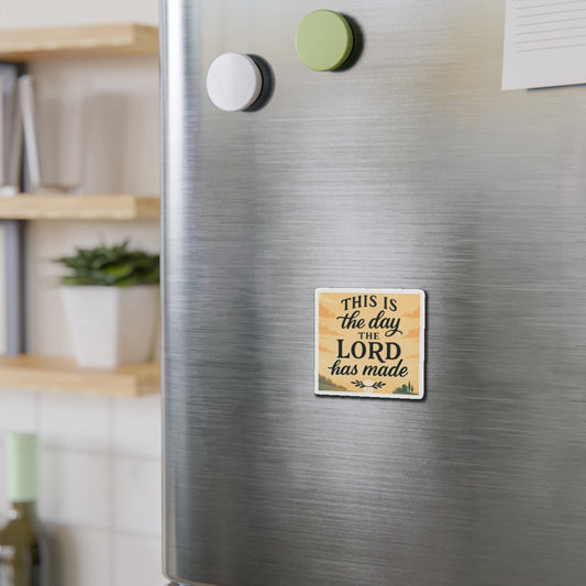 Religious Die-Cut Magnet — “This Is the Day the Lord Has Made” Inspirational Refrigerator Magnet