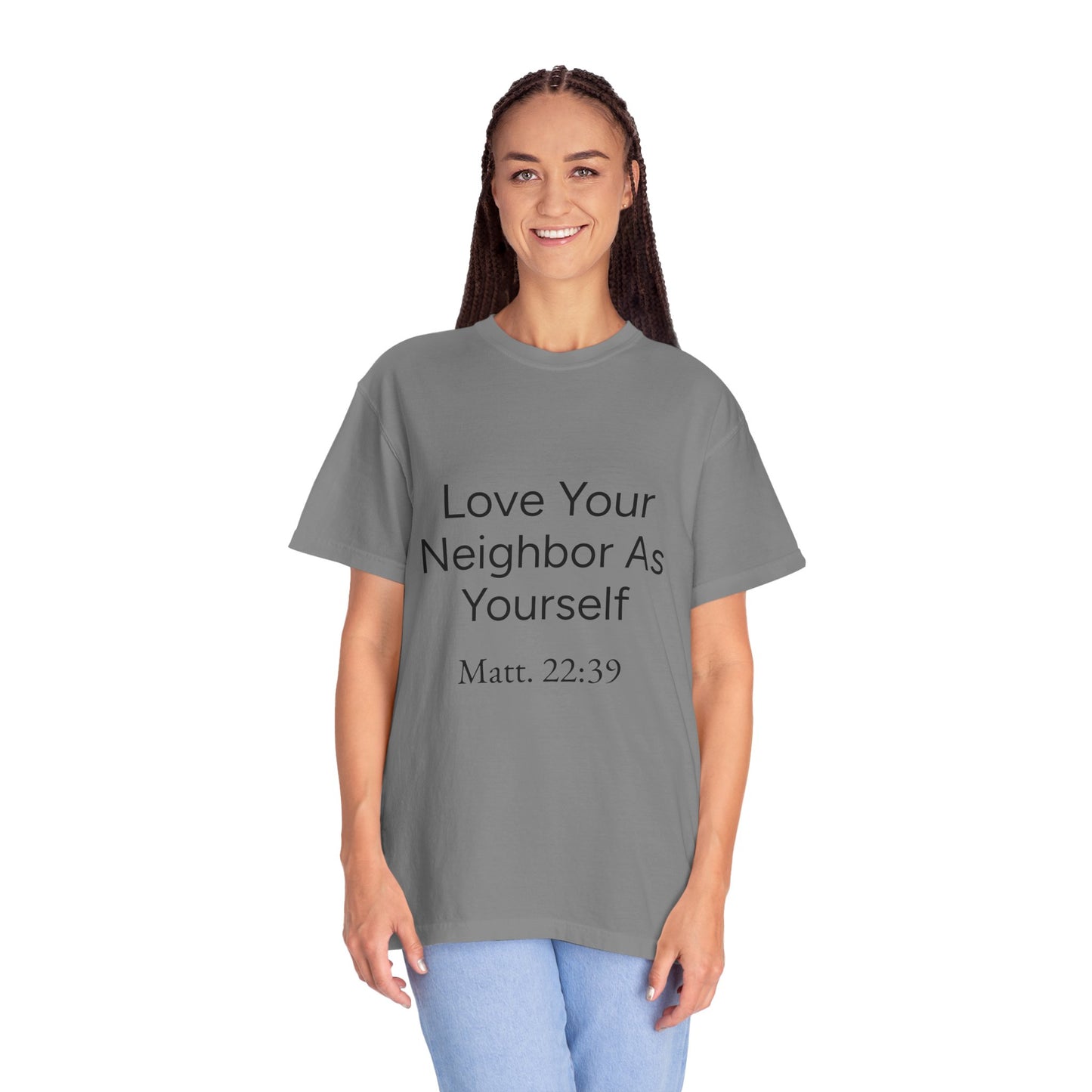 Love Your Neighbor As Yourself Matt 22:39-scripture themed unisex tee