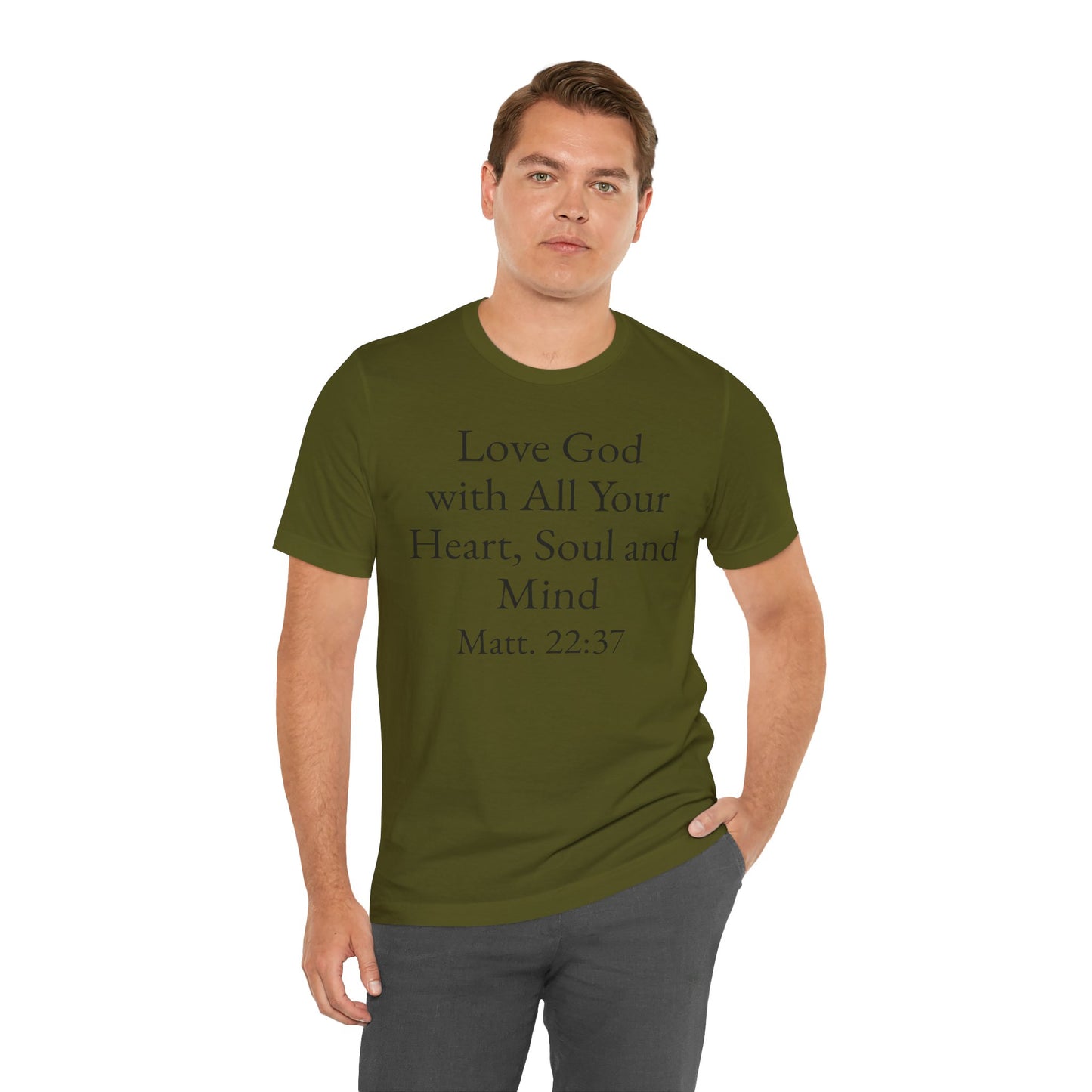 Love God with All Your Heart, Soul and Mind on the front and And Love Your Neighbor As Yourself on the back. Matt. 22:37-39 faith inspired unisex tee