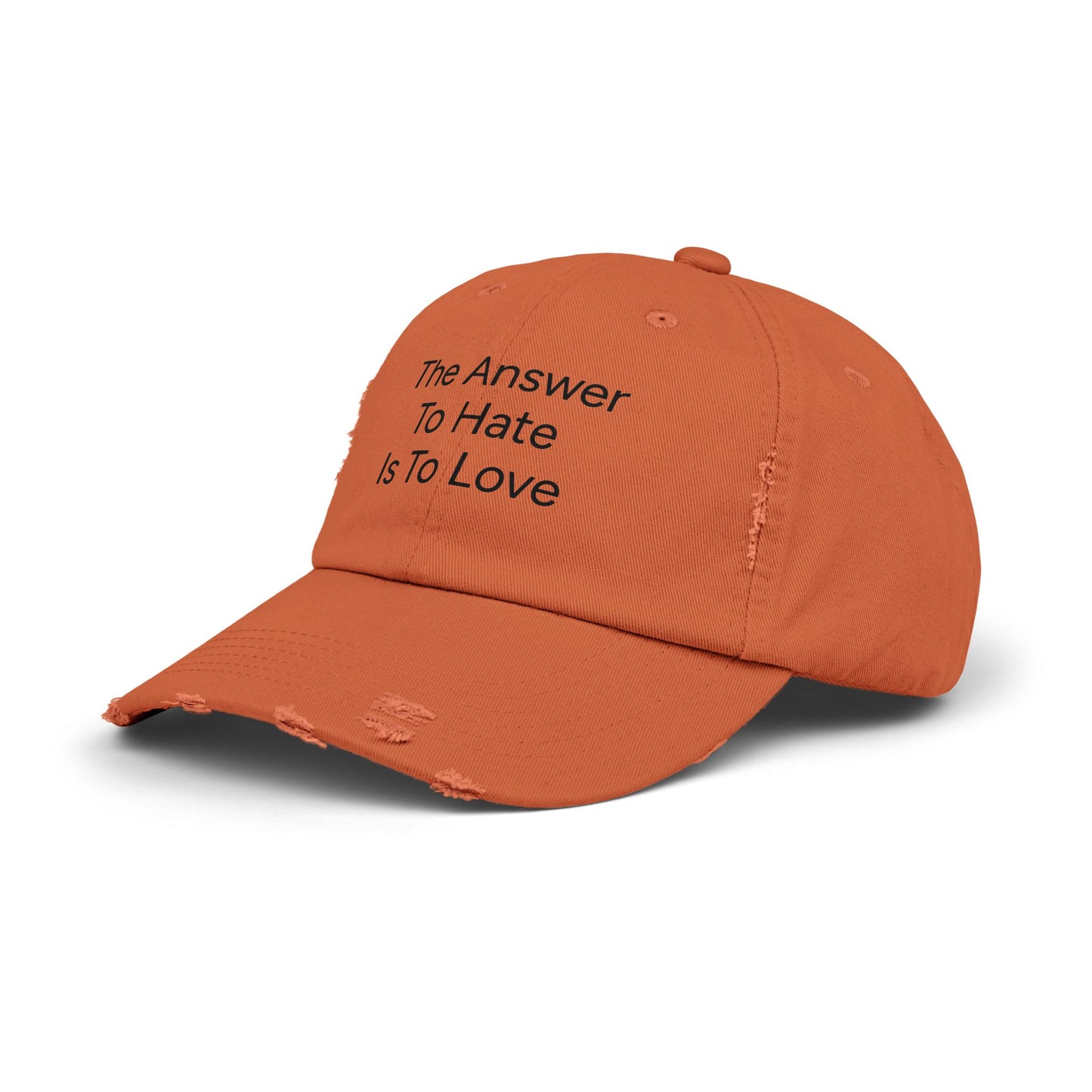 Distressed Cap - The Answer To Hate Is To Love