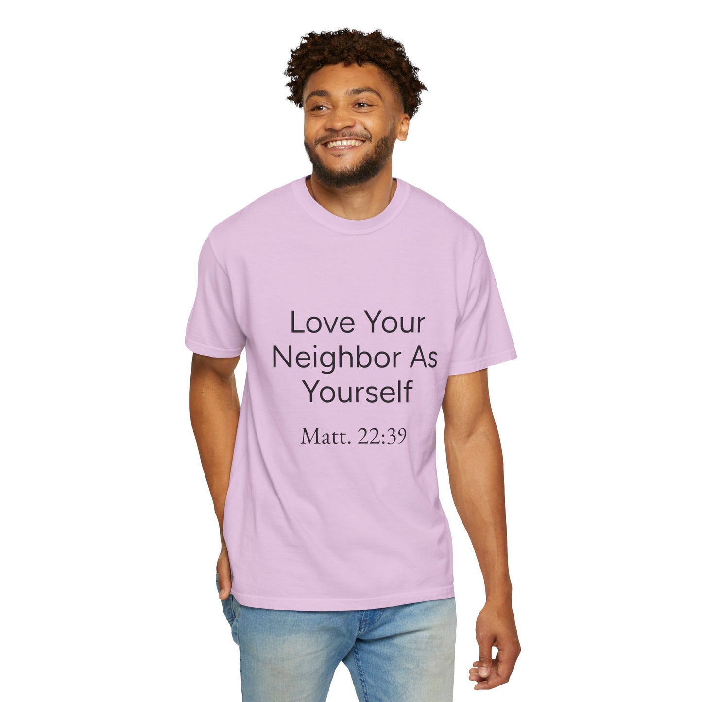Love Your Neighbor As Yourself Matt 22:39-scripture themed unisex tee