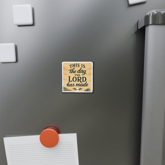Religious Die-Cut Magnet — “This Is the Day the Lord Has Made” Inspirational Refrigerator Magnet