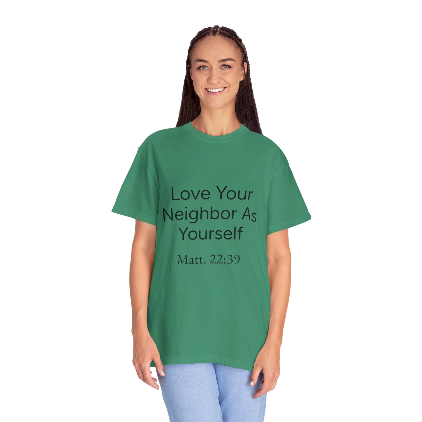 Love Your Neighbor As Yourself Matt 22:39-scripture themed unisex tee