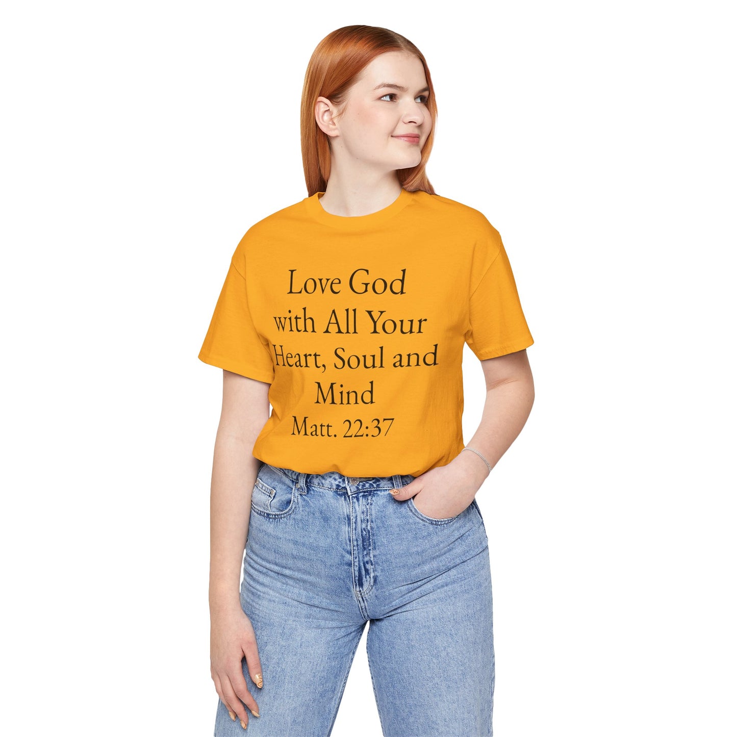 Love God with All Your Heart, Soul and Mind on the front and And Love Your Neighbor As Yourself on the back. Matt. 22:37-39 faith inspired unisex tee
