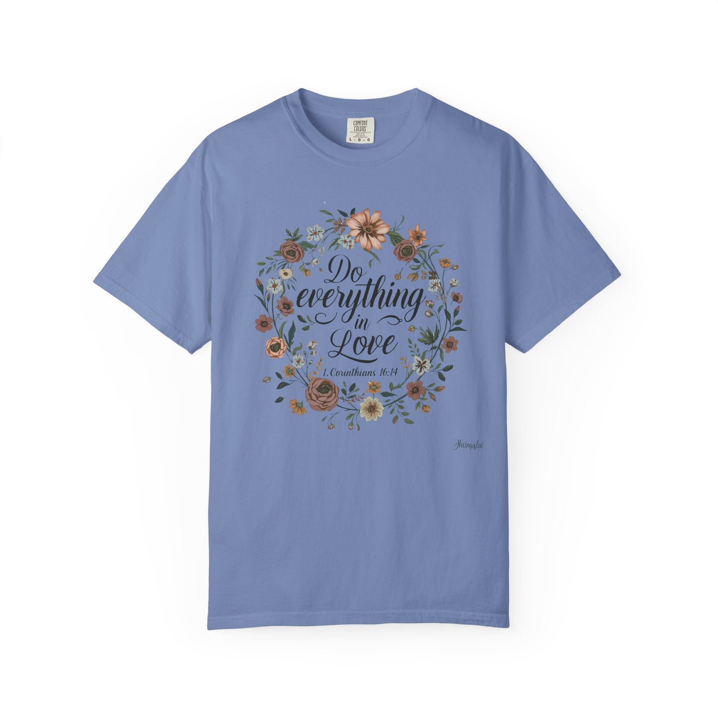 Love Inspired T-shirt - 1 Corinthians 16:14