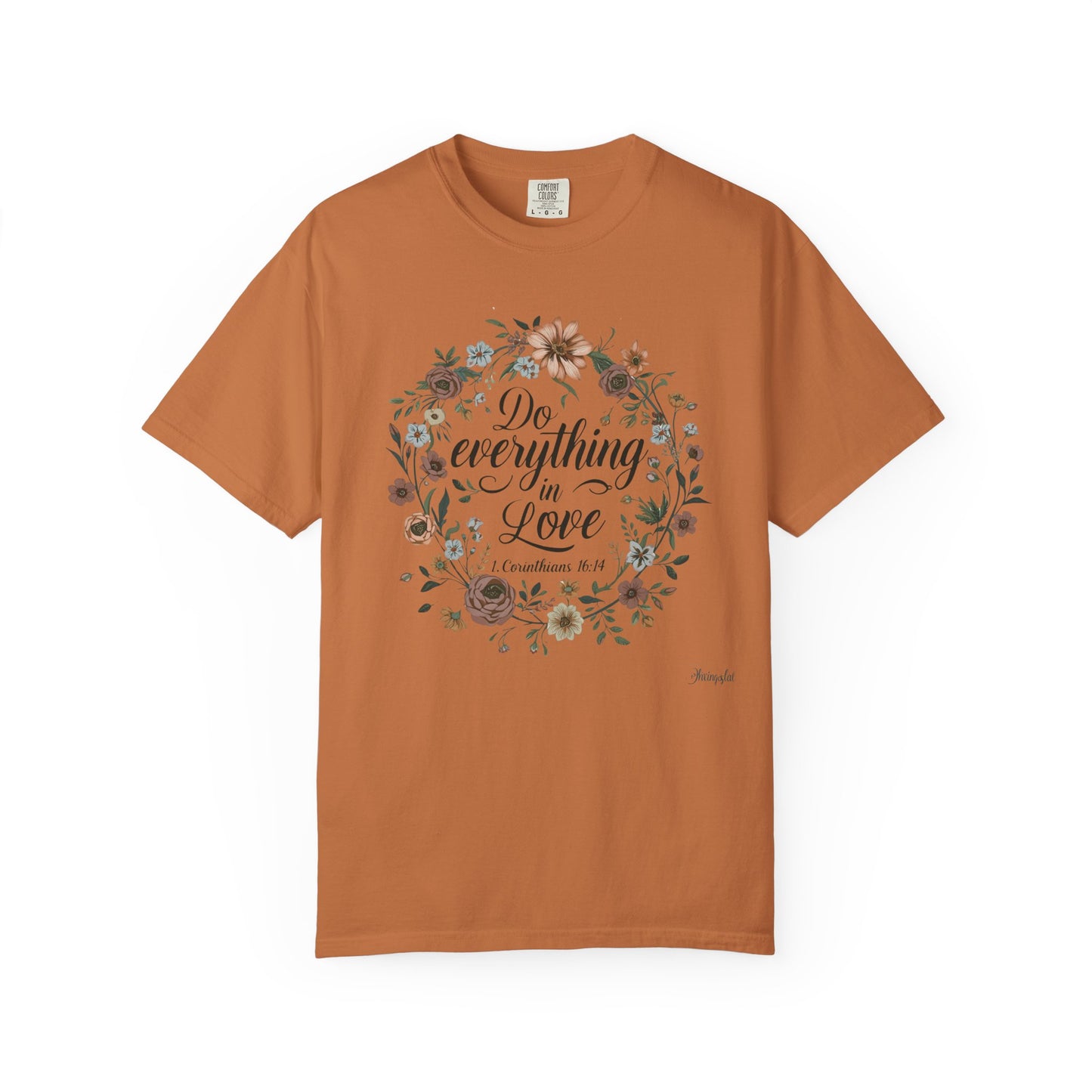 Love Inspired T-shirt - 1 Corinthians 16:14