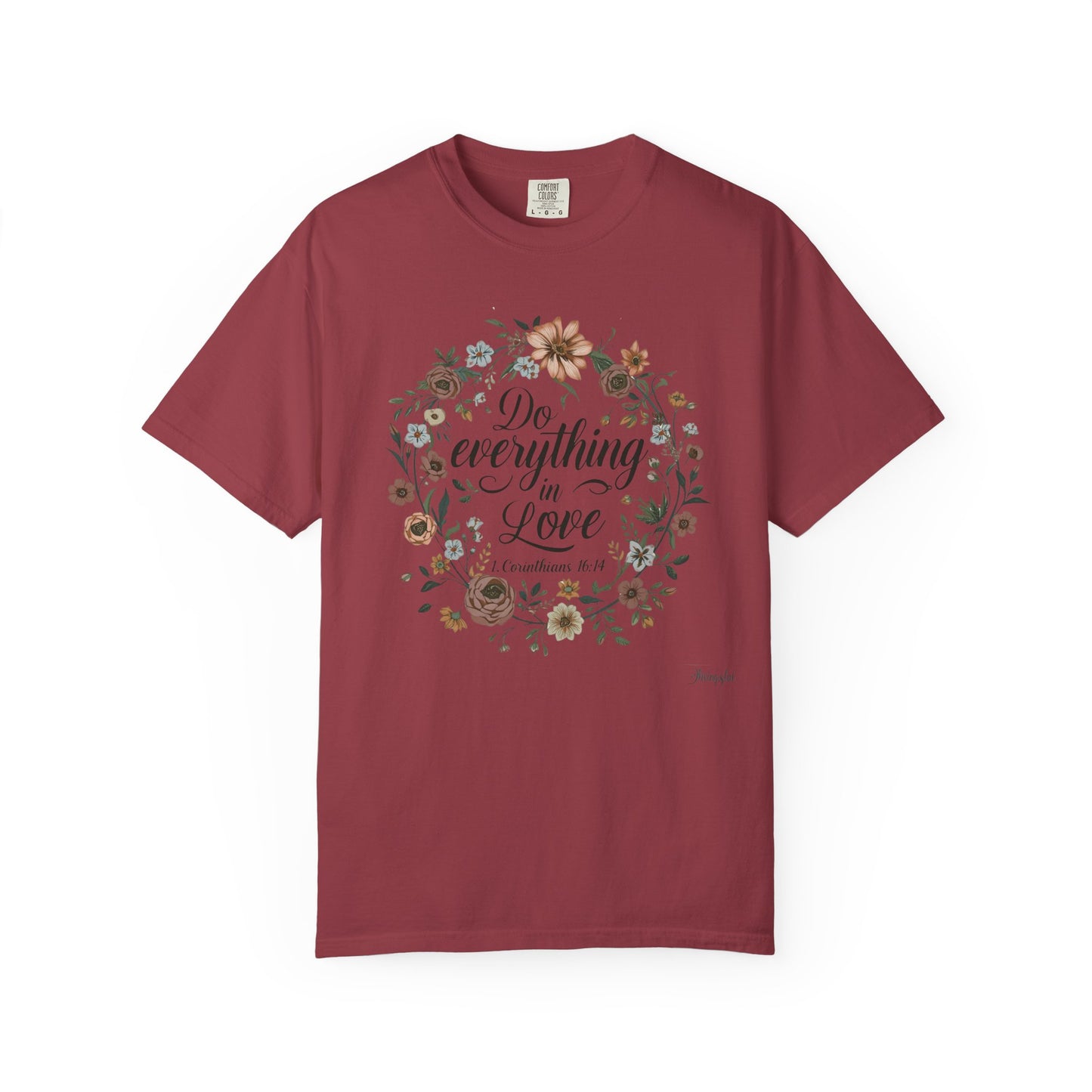 Love Inspired T-shirt - 1 Corinthians 16:14