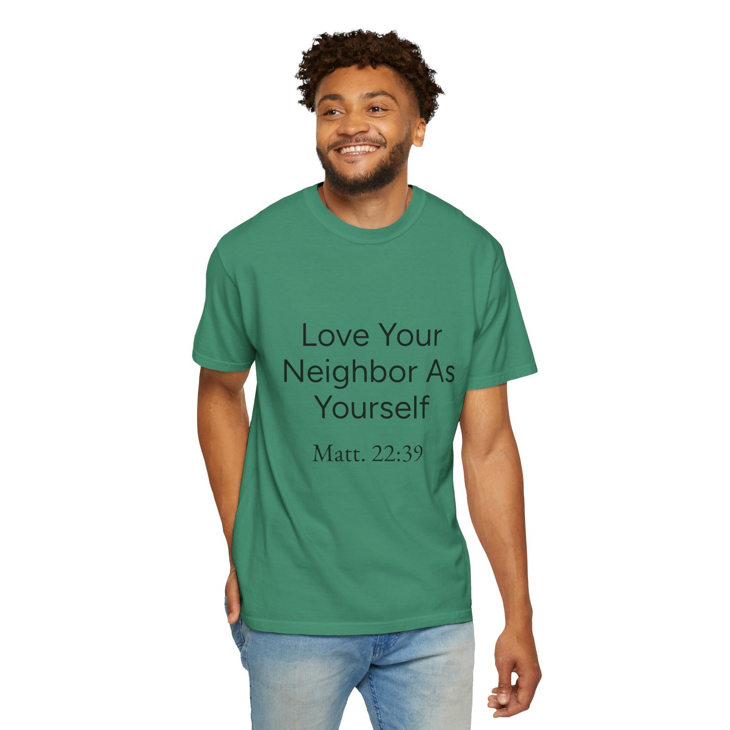 Love Your Neighbor As Yourself Matt 22:39-scripture themed unisex tee
