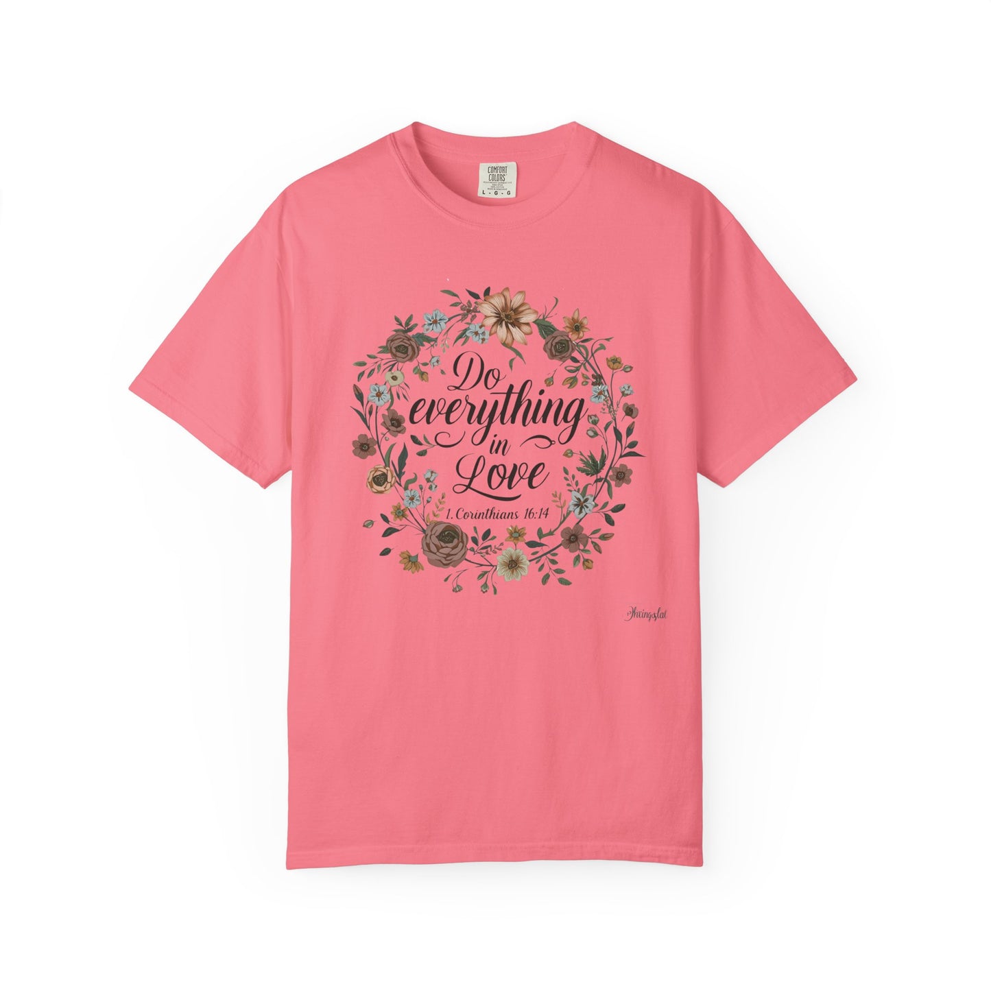 Love Inspired T-shirt - 1 Corinthians 16:14