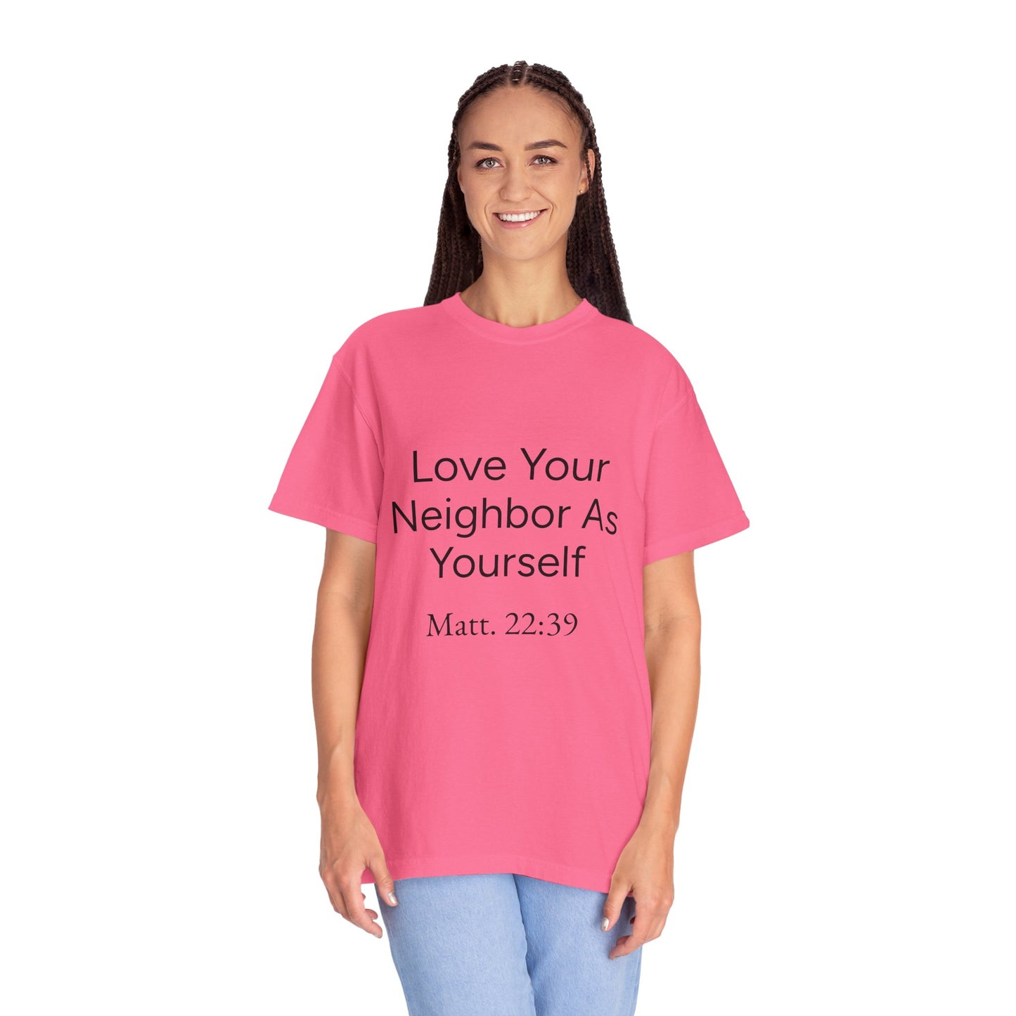 Love Your Neighbor As Yourself Matt 22:39-scripture themed unisex tee