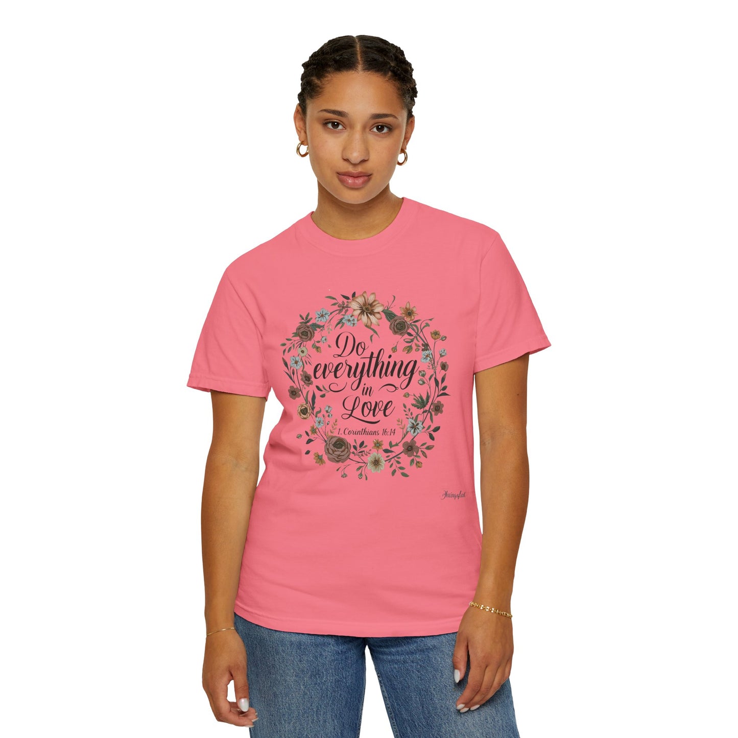 Love Inspired T-shirt - 1 Corinthians 16:14