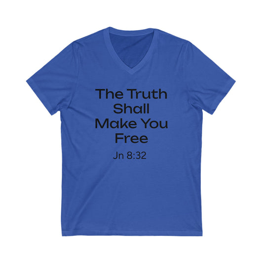 Truth Shall Make You Free  Jn 8:32 Tee