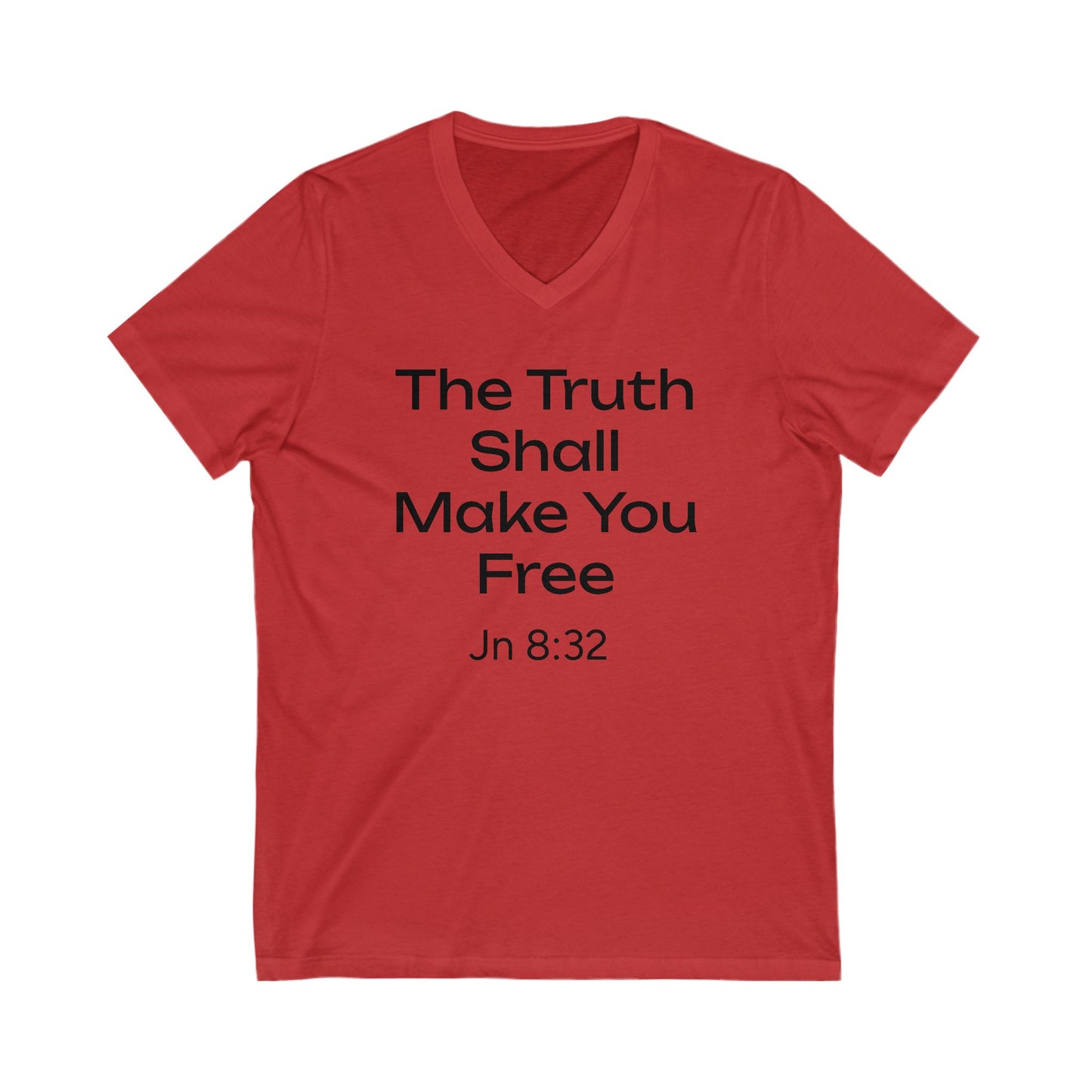 Truth Shall Make You Free  Jn 8:32 Tee