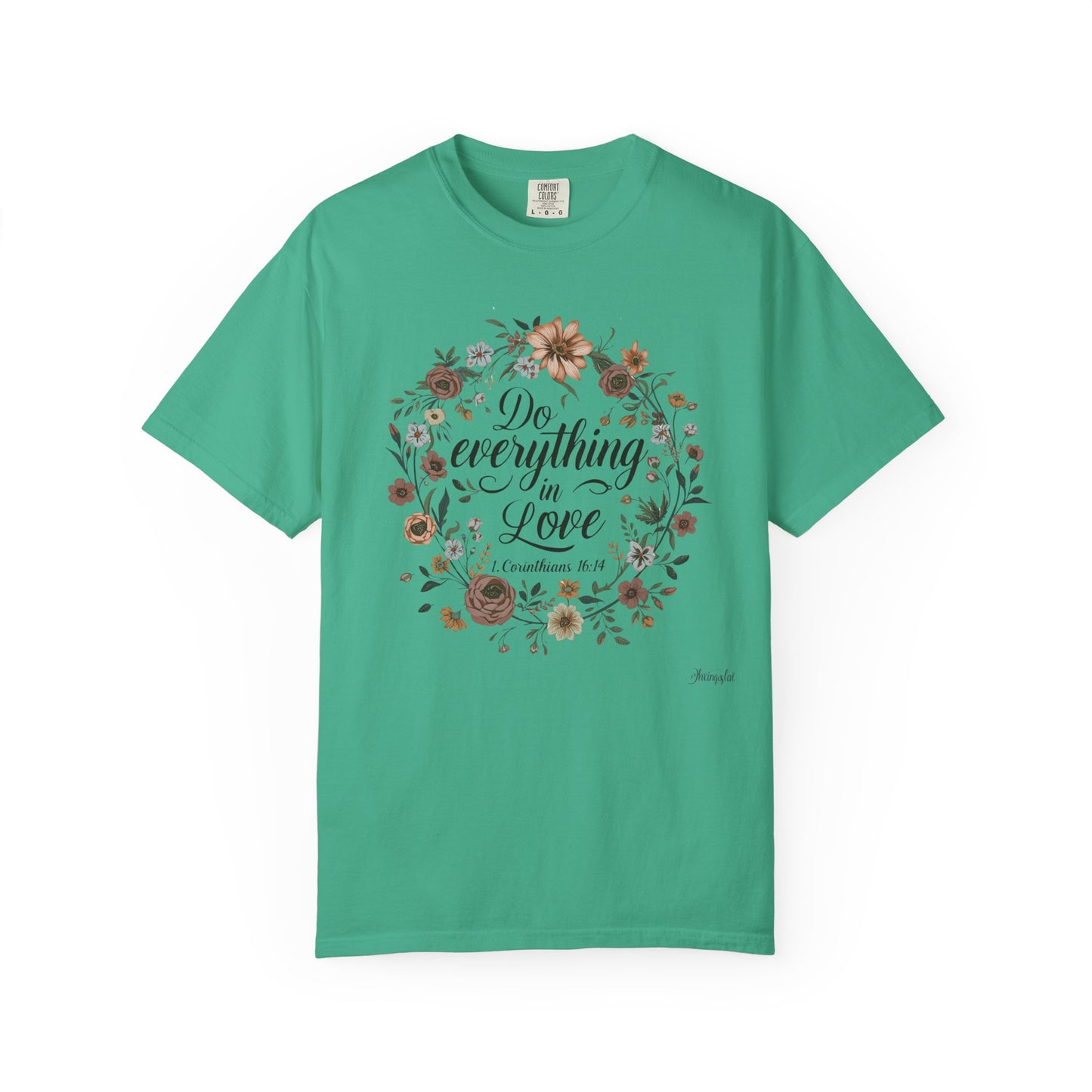 Love Inspired T-shirt - 1 Corinthians 16:14