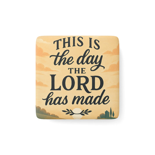 Porcelain Magnet — "This Is The Day The Lord Has Made" Christian Inspirational Decor