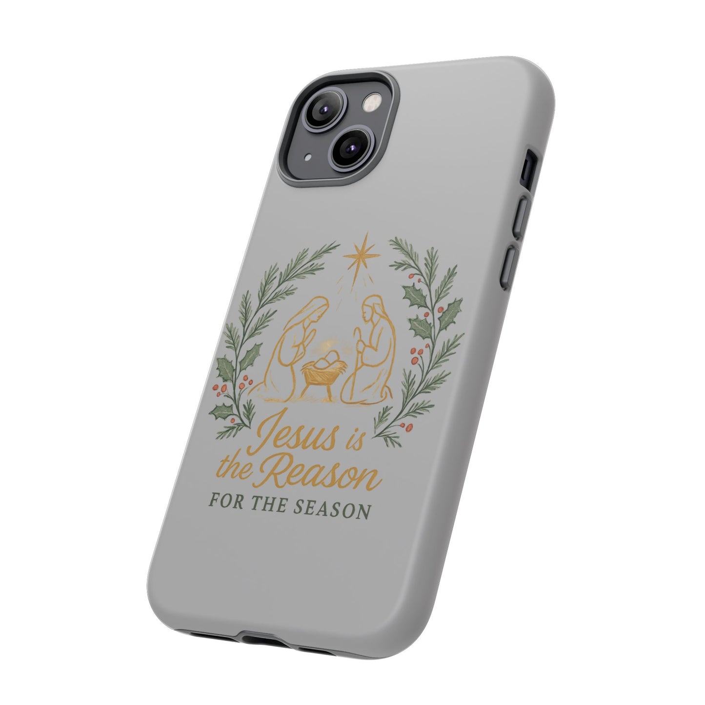 Jesus Is the Reason Phone Case — Nativity Christian Christmas Phone Cover
